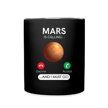 Mars appelle et je dois perdre du poids, accepter - Mug uni - noir - Devant