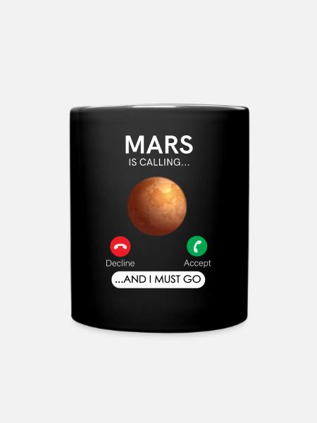 Mars Ruft An Und Ich Muss Abnehmen, Akzeptieren - Tasse einfarbig - Schwarz