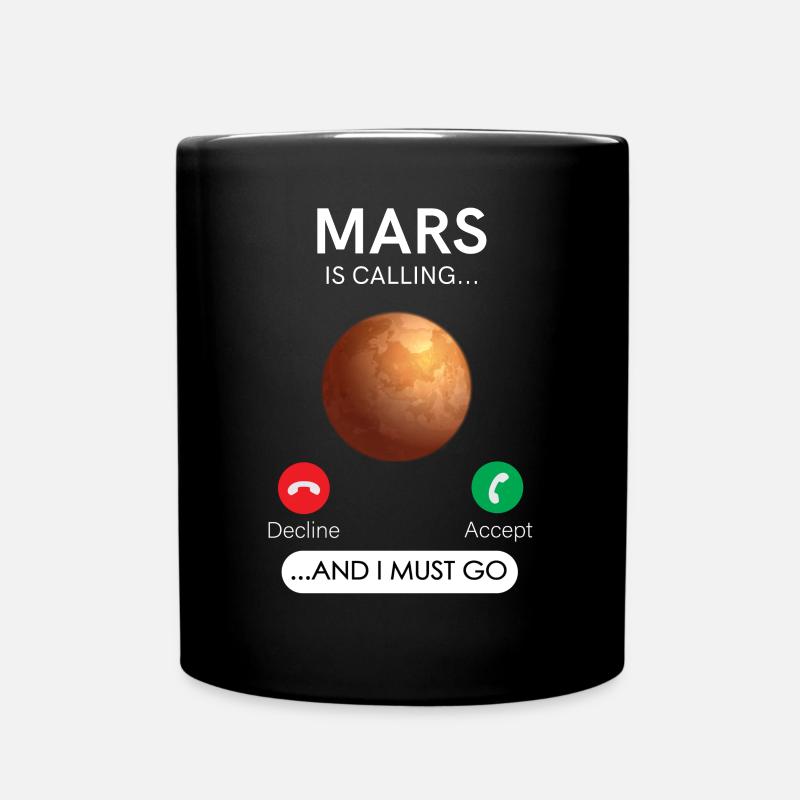 Mars Ruft An Und Ich Muss Abnehmen, Akzeptieren - Tasse einfarbig - Schwarz