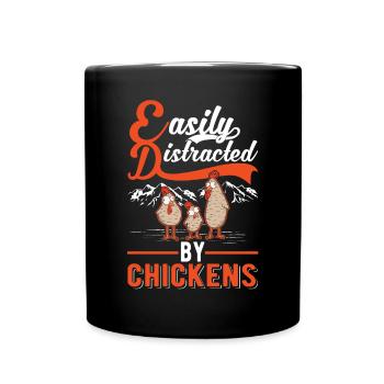 Easily distracted by Chickens Hühner Hühnchen - Tasse einfarbig - Schwarz - Vorne