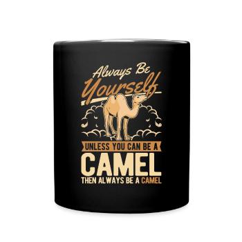 Always be yourself Camel Big Camel Camel - Full Colour Mug - black - Front