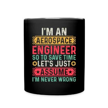 Ingénieur de l’espace Voyage dans l’espace - Je suis un ingénieur aérospatial - Mug uni - noir - Devant