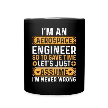 Space Travel - I'm An Aerospace Engineer Space Eng - Tasse einfarbig - Schwarz - Vorne