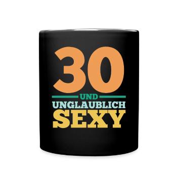 Dreißig 30 Jahre Dreißigster Geburtstag - Tasse einfarbig - Schwarz - Vorne