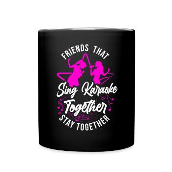 Karaoke Singer Friends That Sing - Tasse einfarbig - Schwarz - Vorne