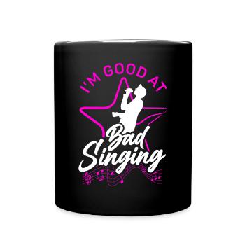 Karaoke Singer I'm Good At Bad - Full Colour Mug - black - Front
