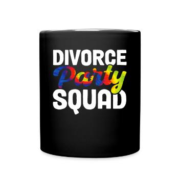 Divorce Party Squad - Tasse einfarbig - Schwarz - Vorne