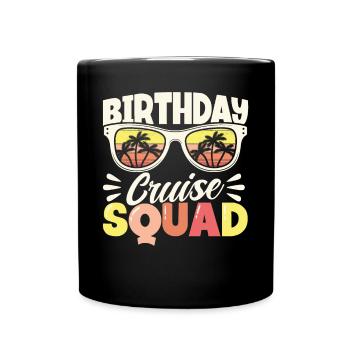 Birthday Cruise Squad - Tasse einfarbig - Schwarz - Vorne