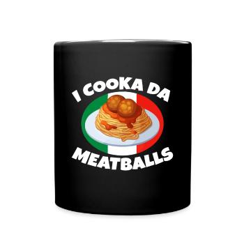 Cooka Da Meatball Funny Trending Italian Slang Ita - Full Colour Mug - black - Front