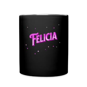 Felicia Namen personalisiert - Tasse einfarbig - Schwarz - Vorne