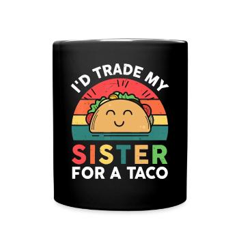 C’est drôle que j’échangerais ma sœur contre une chemise à tacos Big Littl - Mug uni - noir - Devant