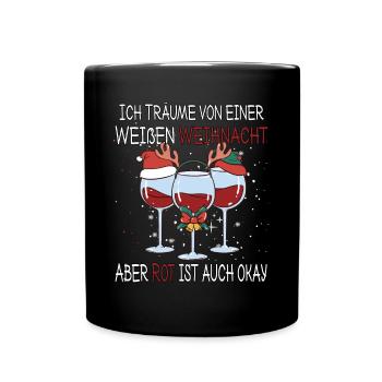 Ich Träume von einer Weißen Weihnacht aber Rot ist - Tasse einfarbig - Schwarz - Vorne