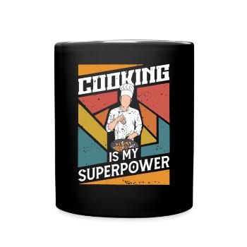 Chef Cooking Is My Superpower Cooking Chef - Full Colour Mug - black - Front