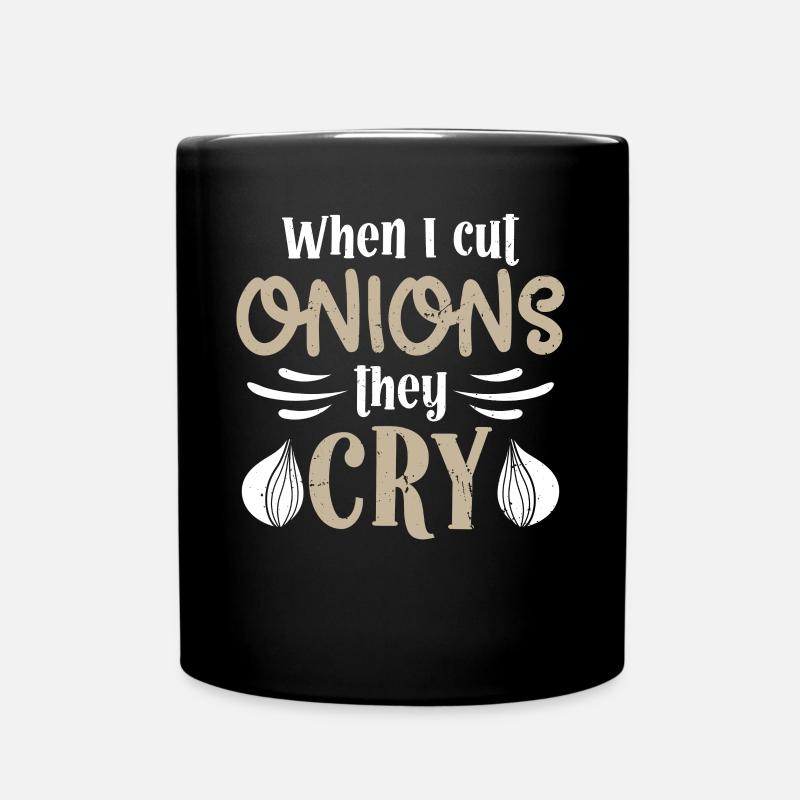 Koch I Cut Onions They Cry Kochen Chefkoch Köche - Tasse einfarbig - Schwarz