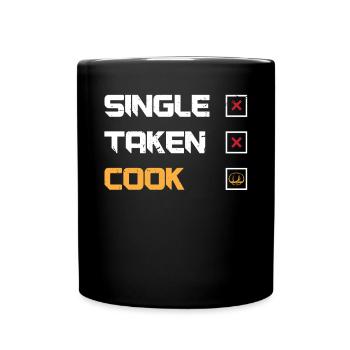 Koch Single Taken Cook Kochen Chefkoch Köche Essen - Tasse einfarbig - Schwarz - Vorne