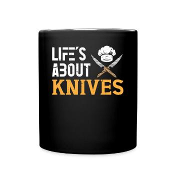 Koch Lifes About Knives Cooking Chef Chefs - Full Colour Mug - black - Front