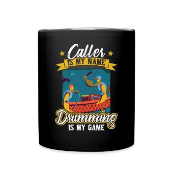 Caller Is My Name Drumming Is My Game Dragon Boat - Full Colour Mug - black - Front