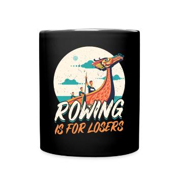 Rowing Is For Losers - Dragon Boat - Full Colour Mug - black - Front