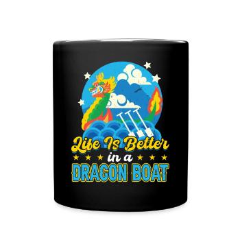 La vie est meilleure dans un bateau-dragon - Mug uni - noir - Devant