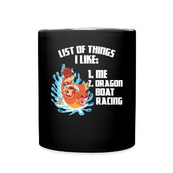 I Like Me And Dragon Boat Racing - Full Colour Mug - black - Front