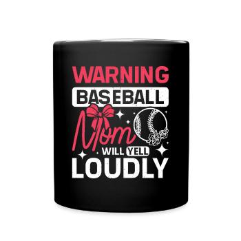 Warning baseball mom will yell loudly - Tasse einfarbig - Schwarz - Vorne