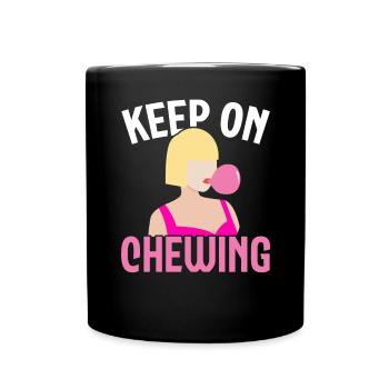 Keep on Chewing Bubble Gum Lover Kaugummi Essen - Tasse einfarbig - Schwarz - Vorne