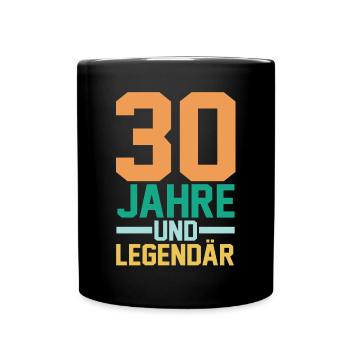 Dreißig 30 Jahre Dreißigster Geburtstag - Tasse einfarbig - Schwarz - Vorne