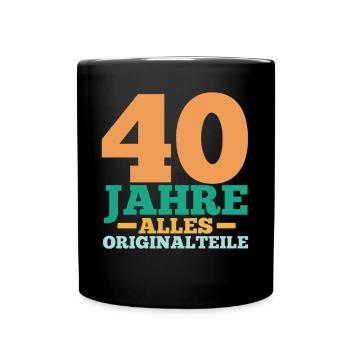 Vierzig 40 Jahre Vierzigster Geburtstag - Tasse einfarbig - Schwarz - Vorne
