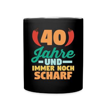 Vierzig Vierzigster 40 Jahre Geburtstag - Tasse einfarbig - Schwarz - Vorne
