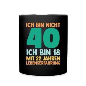 Vierzig 40 Jahre Vierzigster Geburtstag - Tasse einfarbig - Schwarz - Vorne