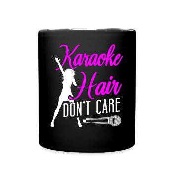 Karaoke Singer Karaoke Hair Don't - Tasse einfarbig - Schwarz - Vorne