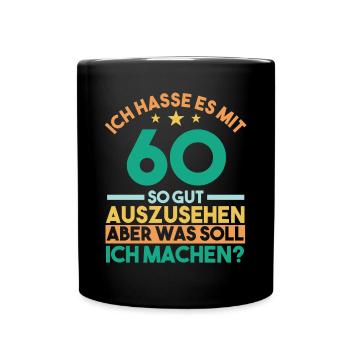 Sechszig Sechszehnter 60 Jahre Geburtstag - Tasse einfarbig - Schwarz - Vorne