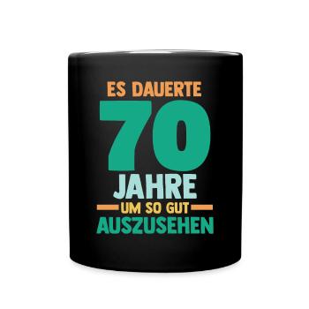 Siebzig Siebzigster 70 Jahre Geburtstag - Tasse einfarbig - Schwarz - Vorne