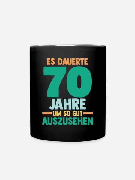 Siebzig Siebzigster 70 Jahre Geburtstag - Tasse einfarbig - Schwarz