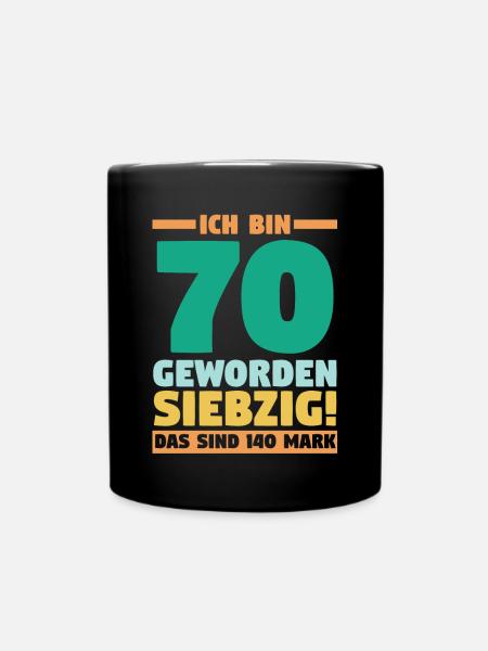 Siebzig Siebzigster 70 Jahre Geburtstag - Tasse einfarbig - Schwarz
