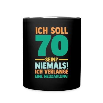 Siebzig 70 Jahre Siebzigster Geburtstag - Tasse einfarbig - Schwarz - Vorne
