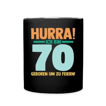 Siebzig 70 Jahre Siebzigster Geburtstag - Tasse einfarbig - Schwarz - Vorne