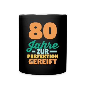 Achtzig Achtzigster 80 Jahre Geburtstag - Tasse einfarbig - Schwarz - Vorne