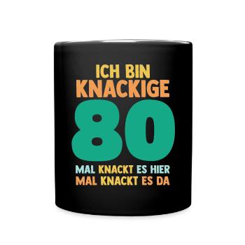 Achtzig 80 Jahre Achtzigster Geburtstag - Tasse einfarbig - Schwarz - Vorne