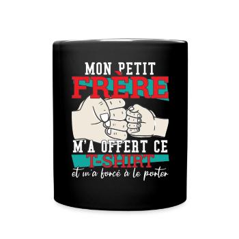 Mon Petit Frère M'A Offert Ce T-Shirt - Mug uni - noir - Devant