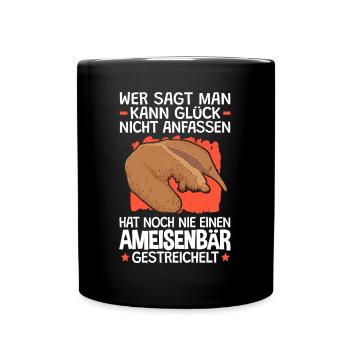 Ameisenbär Glück anfassen Ameisenfresser - Tasse einfarbig - Schwarz - Vorne