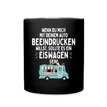 Eis Liebhaber Mich Mit Auto Beeindrucken Eiswagen - Tasse einfarbig - Schwarz - Vorne