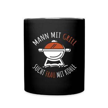 Mann Mit Grill Sucht Frau Mit Kohle BBQ Grillen - Tasse einfarbig - Schwarz - Vorne