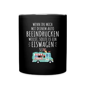 Eis Liebhaber Mich Mit Auto Beeindrucken Eiswagen - Tasse einfarbig - Schwarz - Vorne