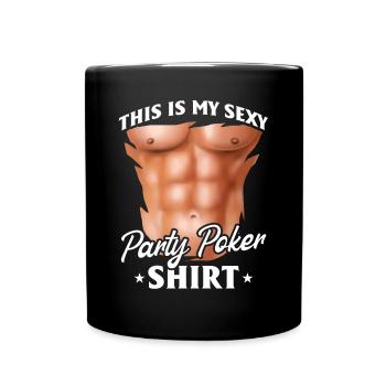 Joueur de poker - Ceci est ma chemise de poker de fête sexy p - Mug uni - noir - Devant