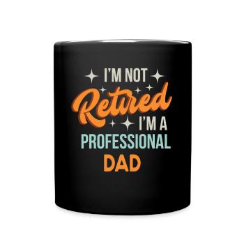 Je ne suis pas à la retraite Je suis D Professionnel Papa Cadeau drôle - Mug uni - noir - Devant