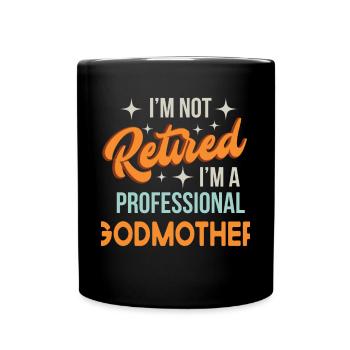 Je ne suis pas à la retraite Je suis G Marraine professionnelle - Mug uni - noir - Devant