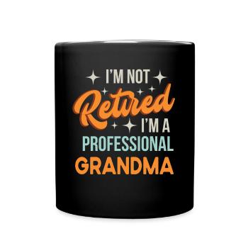 Je ne suis pas à la retraite Je suis G Grand-mère professionnelle Drôle - Mug uni - noir - Devant