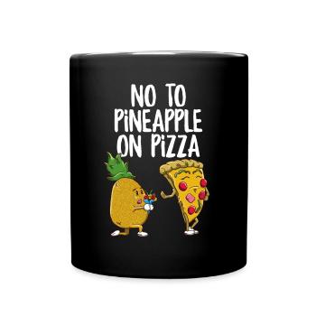 Funny Pineapple Pizza Hater No to Pineapple on - Full Colour Mug - black - Front