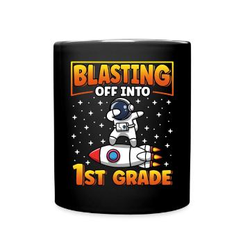 Blasting Off Into 1st Grade Back to School - Full Colour Mug - black - Front